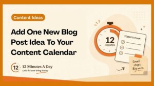 Add One Blog Post Idea to Your Content Calendar